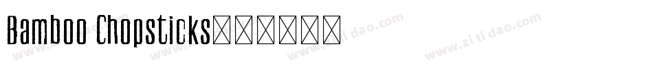 Bamboo Chopsticks字体转换